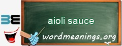 WordMeaning blackboard for aioli sauce